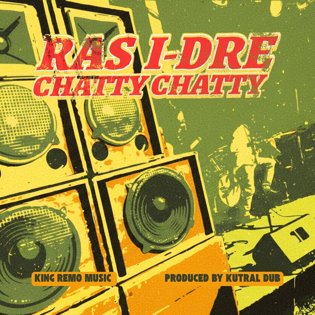 Ras I-Dre - Chatty Chatty (King Remo Music) 2026
