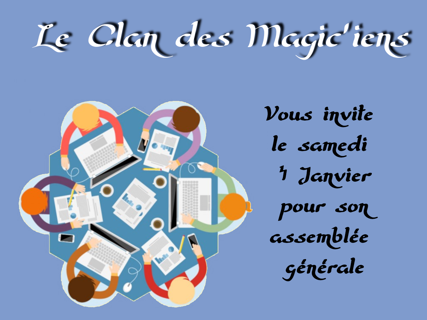 Samedi 4 Janvier : AG du Clan des Magic'iens AvP3y