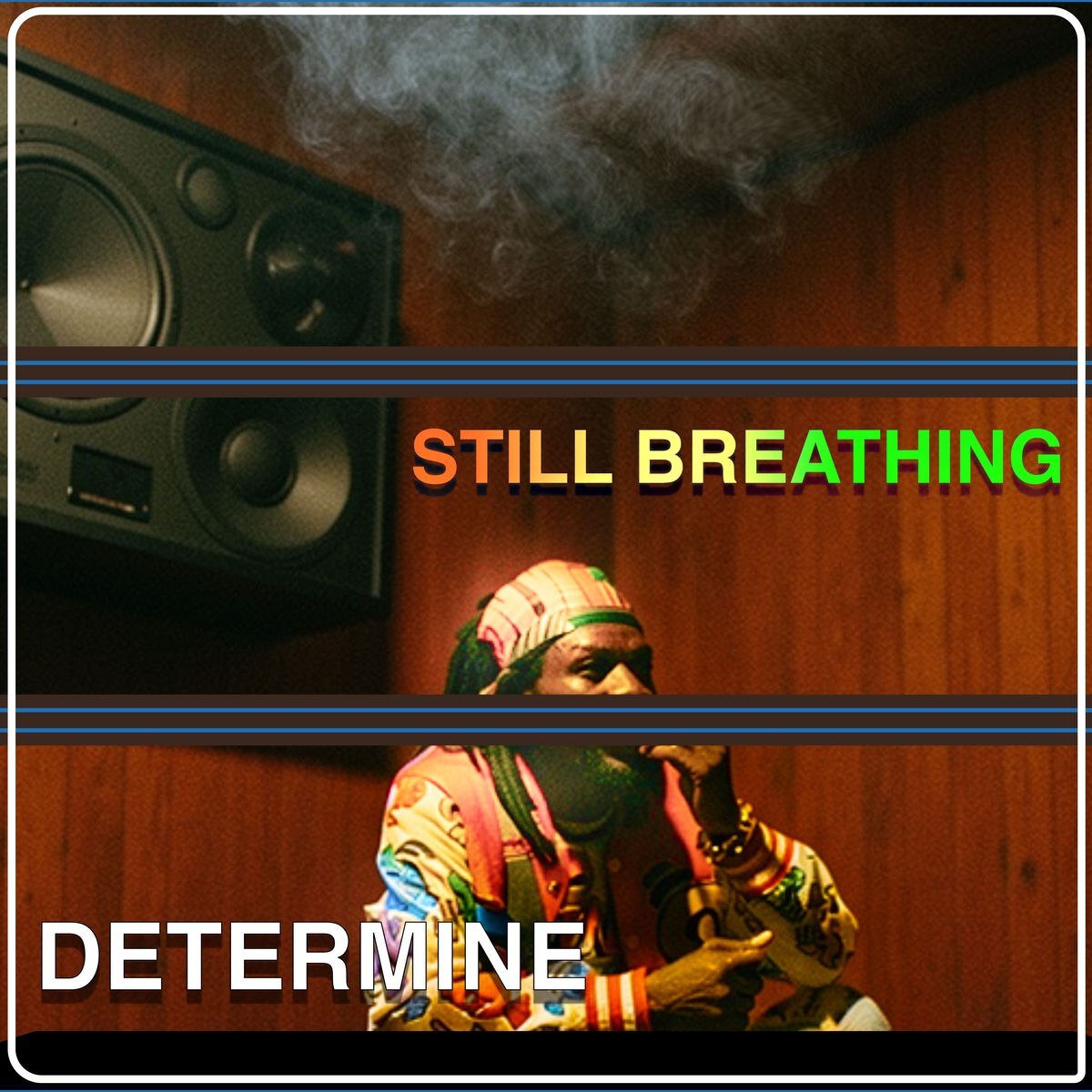 Determine - Still Breathing (Kingston 3 Entertainment) 2026