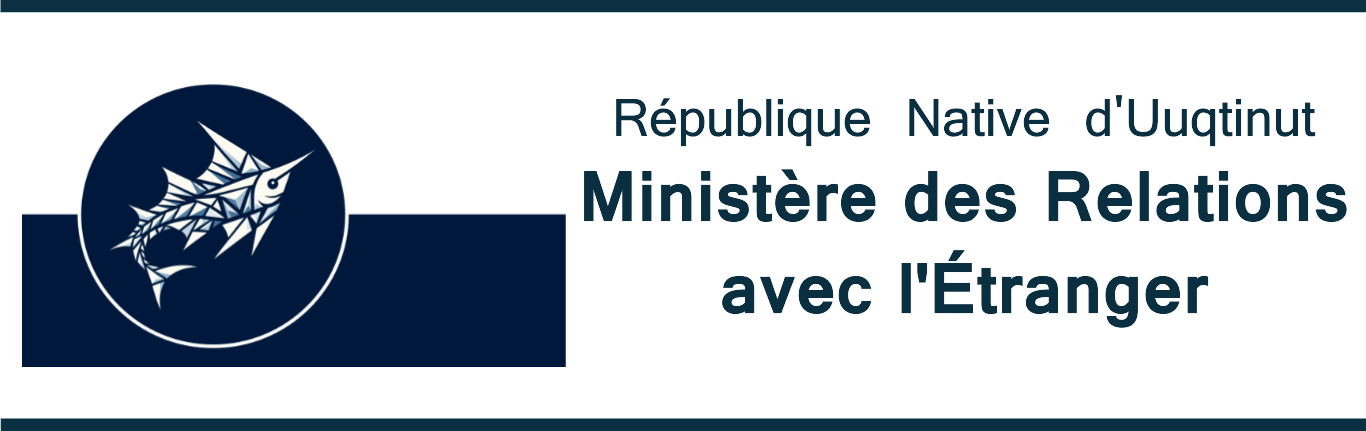 Ministère des Relations avec l'Étranger - République Native d'Uuqtinut