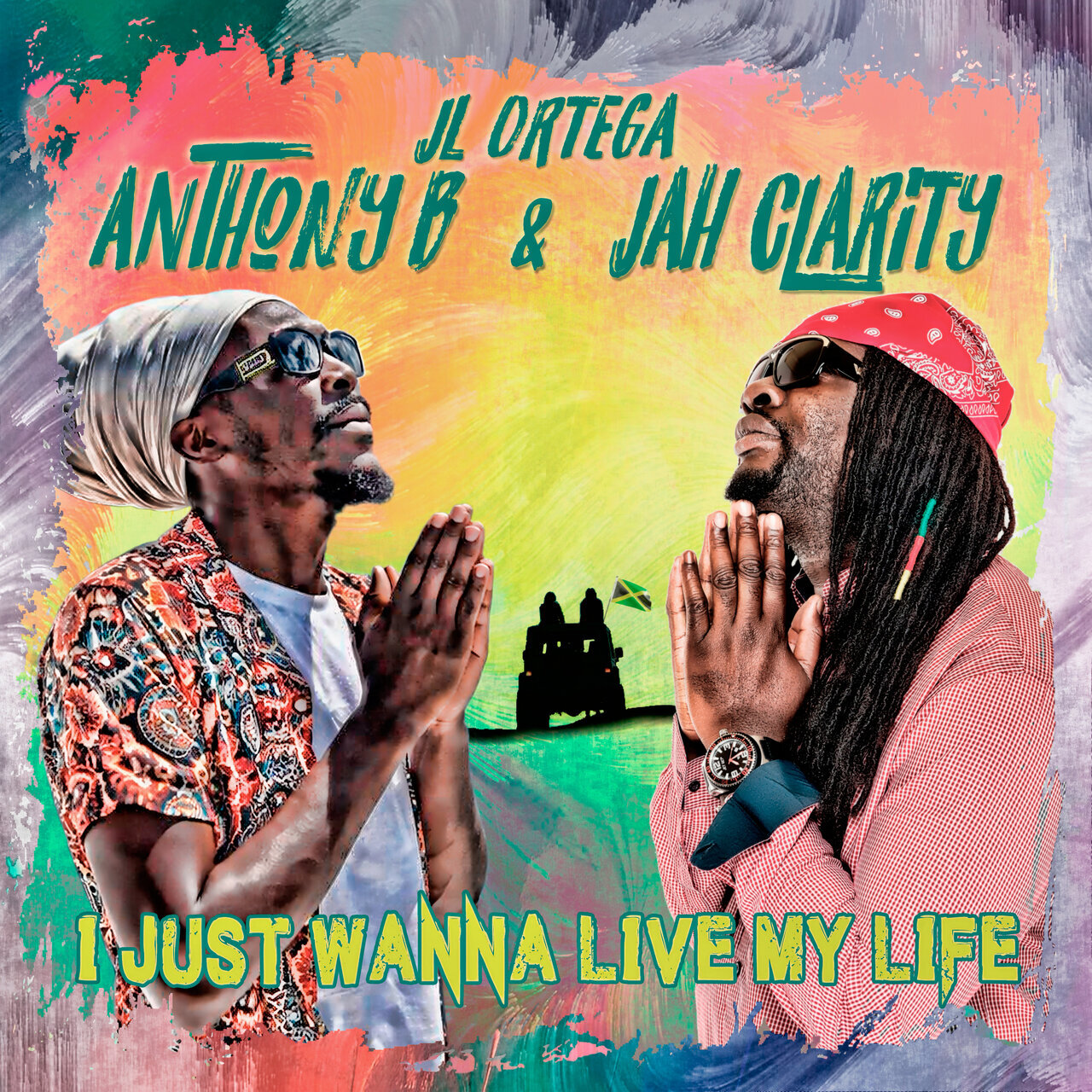 Anthony B Feat. Jah Clarity - I Just Wanna Live My Life (JL Ortega) 2026