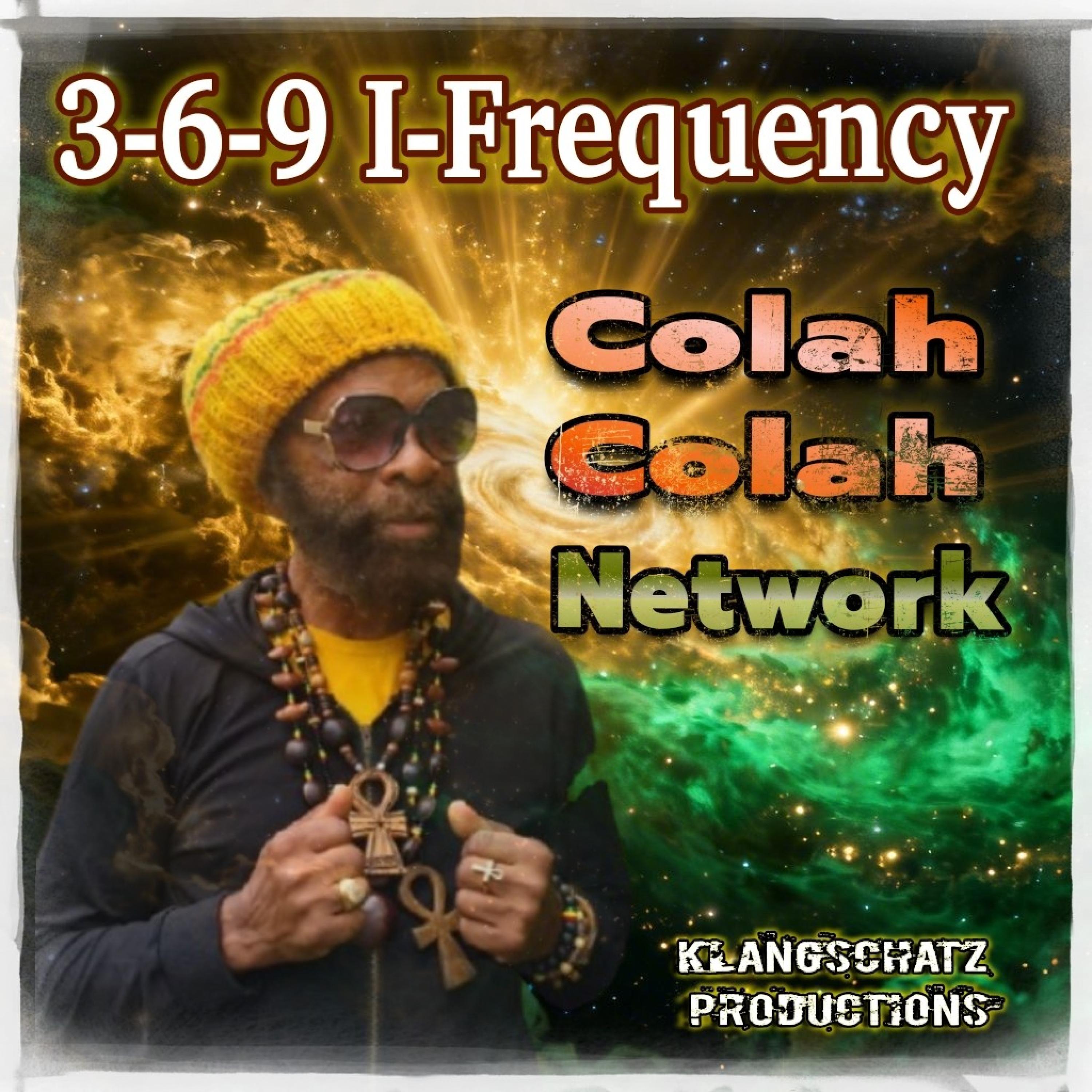 Colah Colah - 3-6-9 I-Frequency (Klangschatz Productions) (Album) 2026