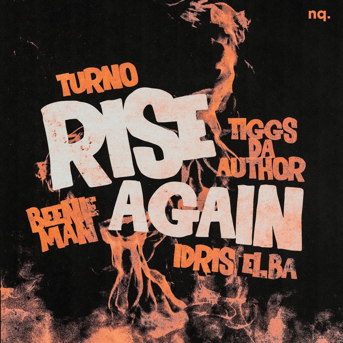 Turno Feat. Beenie Man, Idris Elba &amp; Tiggs Da Author - Rise Again (NQ Records) 2026