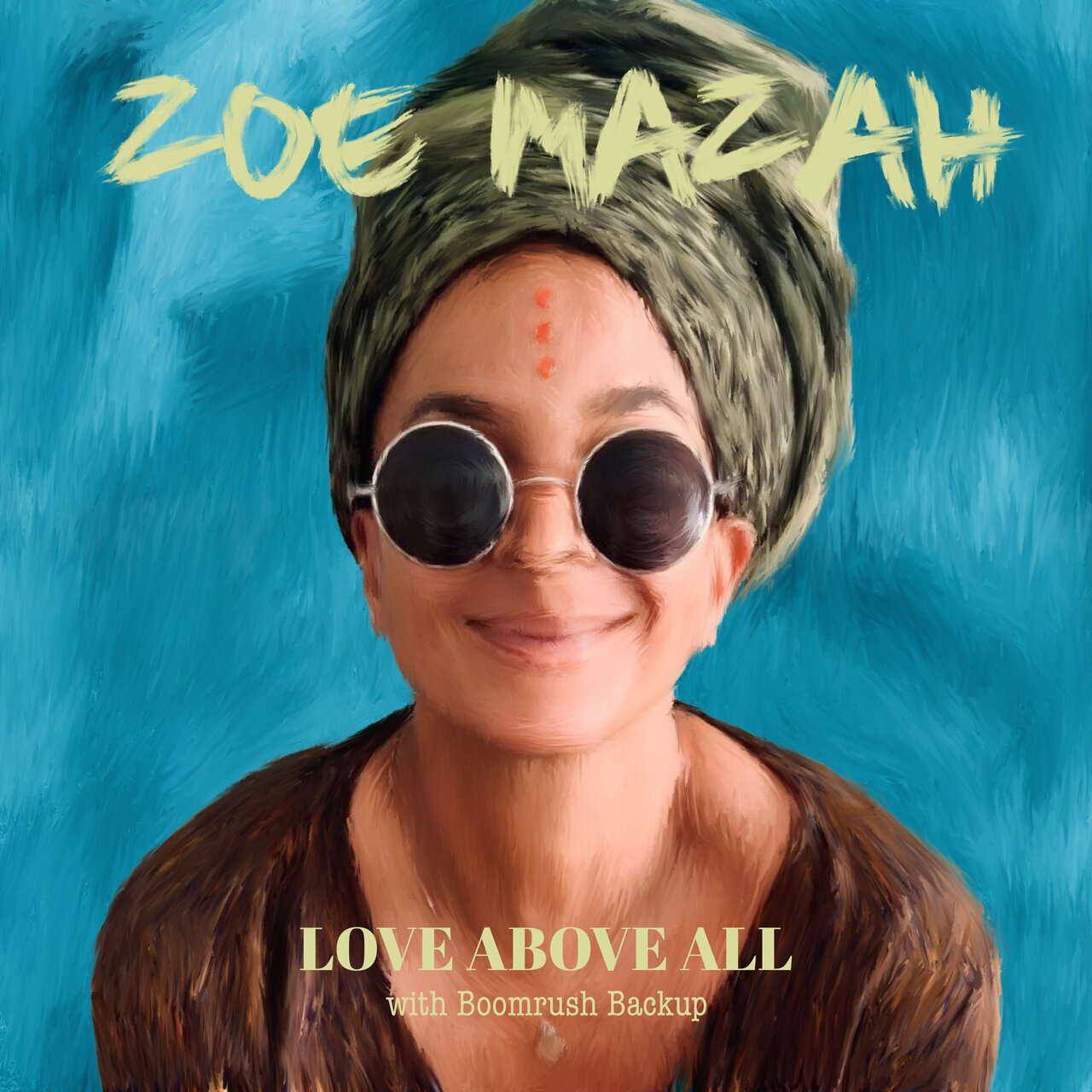 Zoe Mazah - Love Above All (Boomrush Productions) 2026