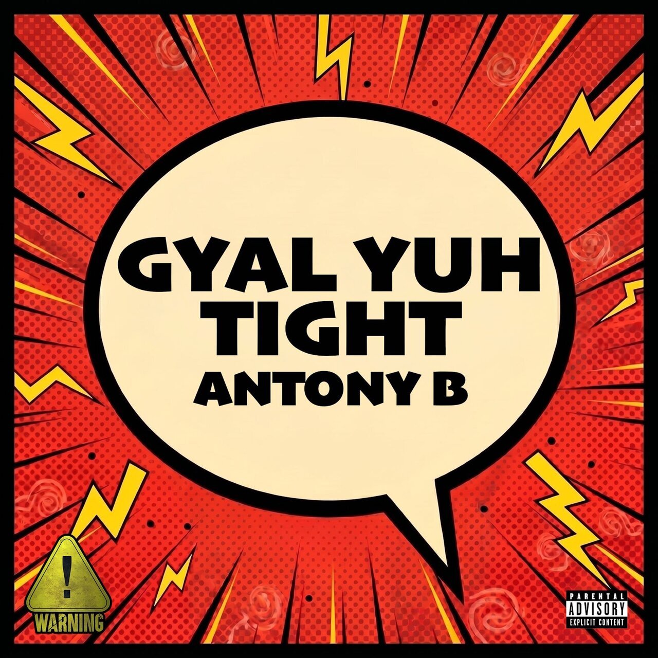 Anthony B - Gyal Yuh Tight (Warning Records) 2026