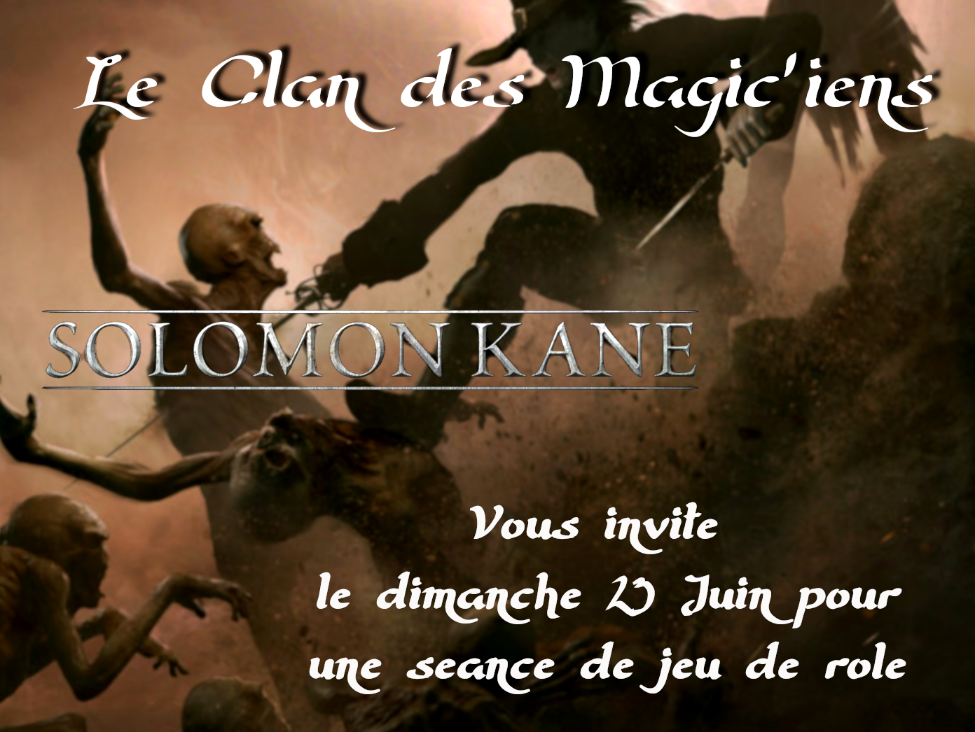 Dimanche 23 Juin : Jeu de rôle (Solomon Kane) à partir de 14h PYOmq