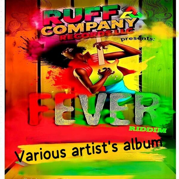 Fever Riddim (Ruff Company Records ) 2026