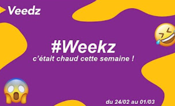 Actu #Weekz de Veedz