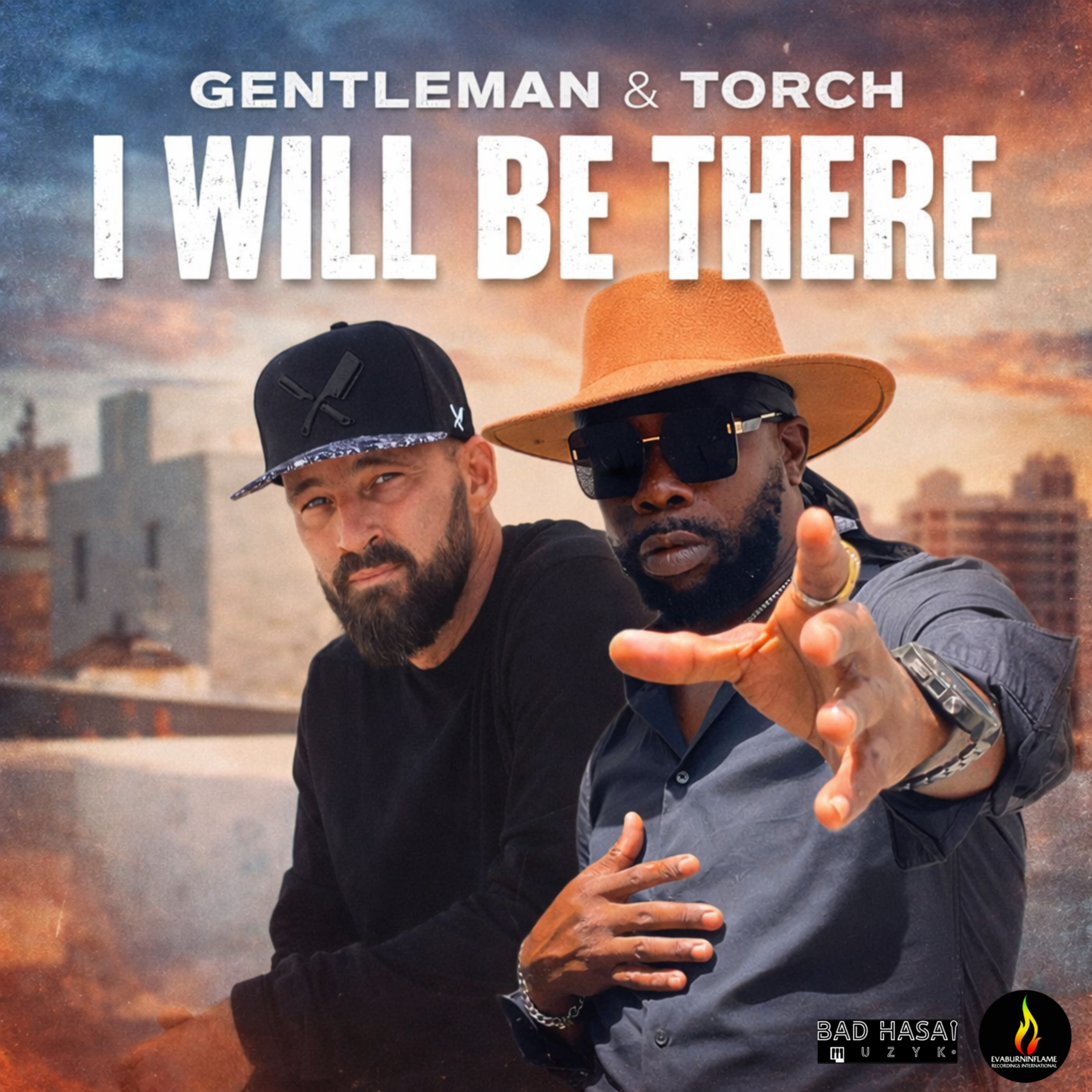 Gentleman Feat. Torch - I Will Be There (Bad-Hasai Muzyk) 2026