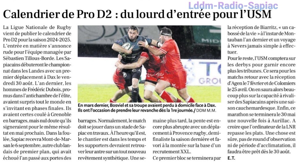 INFOS ce VENDREDI 12 JUILLET 2024 (Matinée) > Retrouvez le CALENDRIER de Pro D2 2024-2025 avec les DATES et les OPPOSITIONS > Phases ALLER et RETOUR <> ABONNEMENTS <> Du CÔTÉ de SAPIAC <> ACTUS USM et Pro D2 <> Les MOUVEMENTS de l’USM <> TRAVAUX à SAPIAC T8bql8