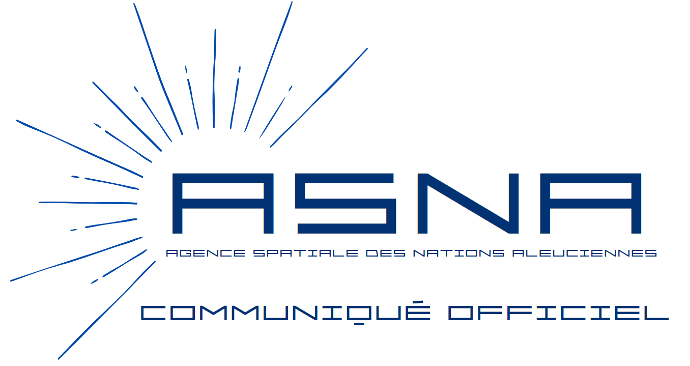 Communiqué officiel de l'Agence Spatiale des Nations Aleuciennes