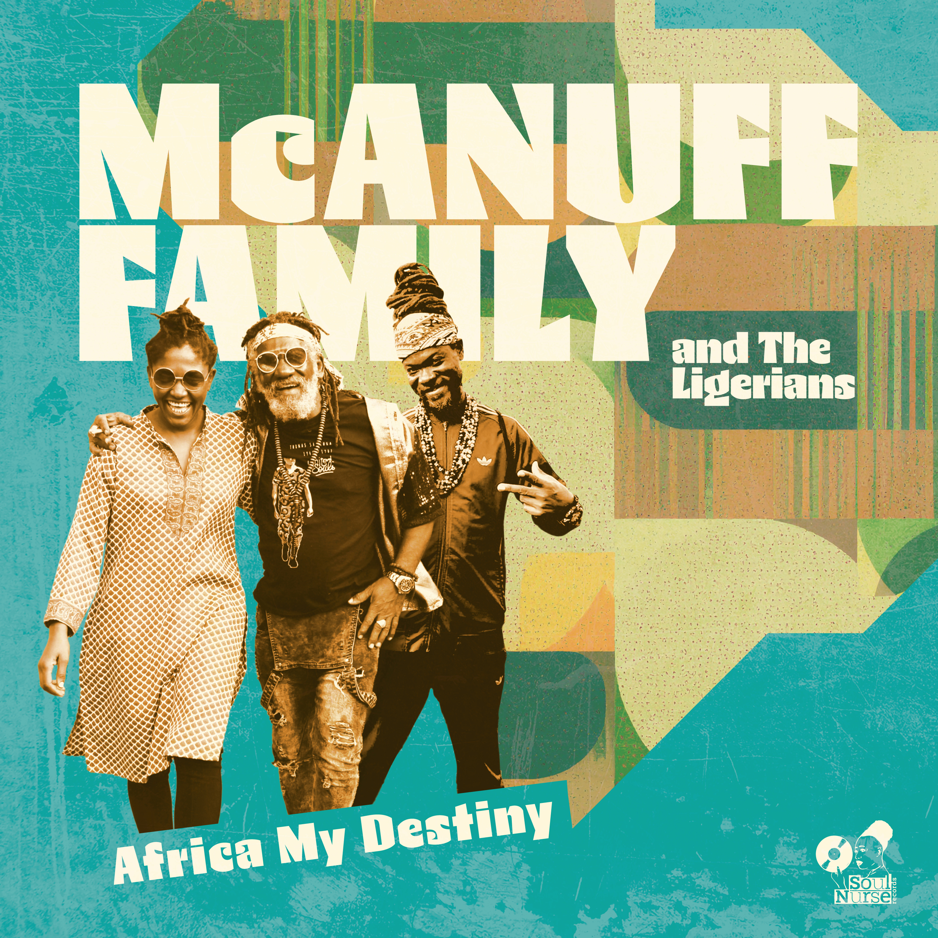 McAnuff Family And The Ligerians - Africa My Destiny (SoulNurse Records) (Album) 2026