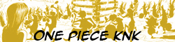 One Piece KnK