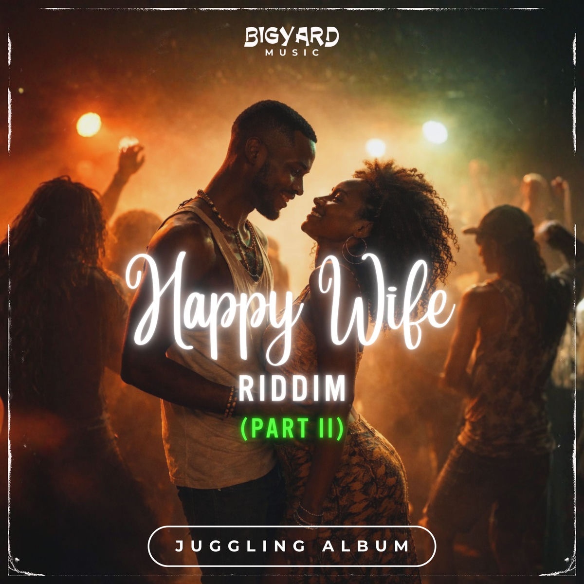 Happy Wife Riddim (Part ll) (Big Yard Music) 2026