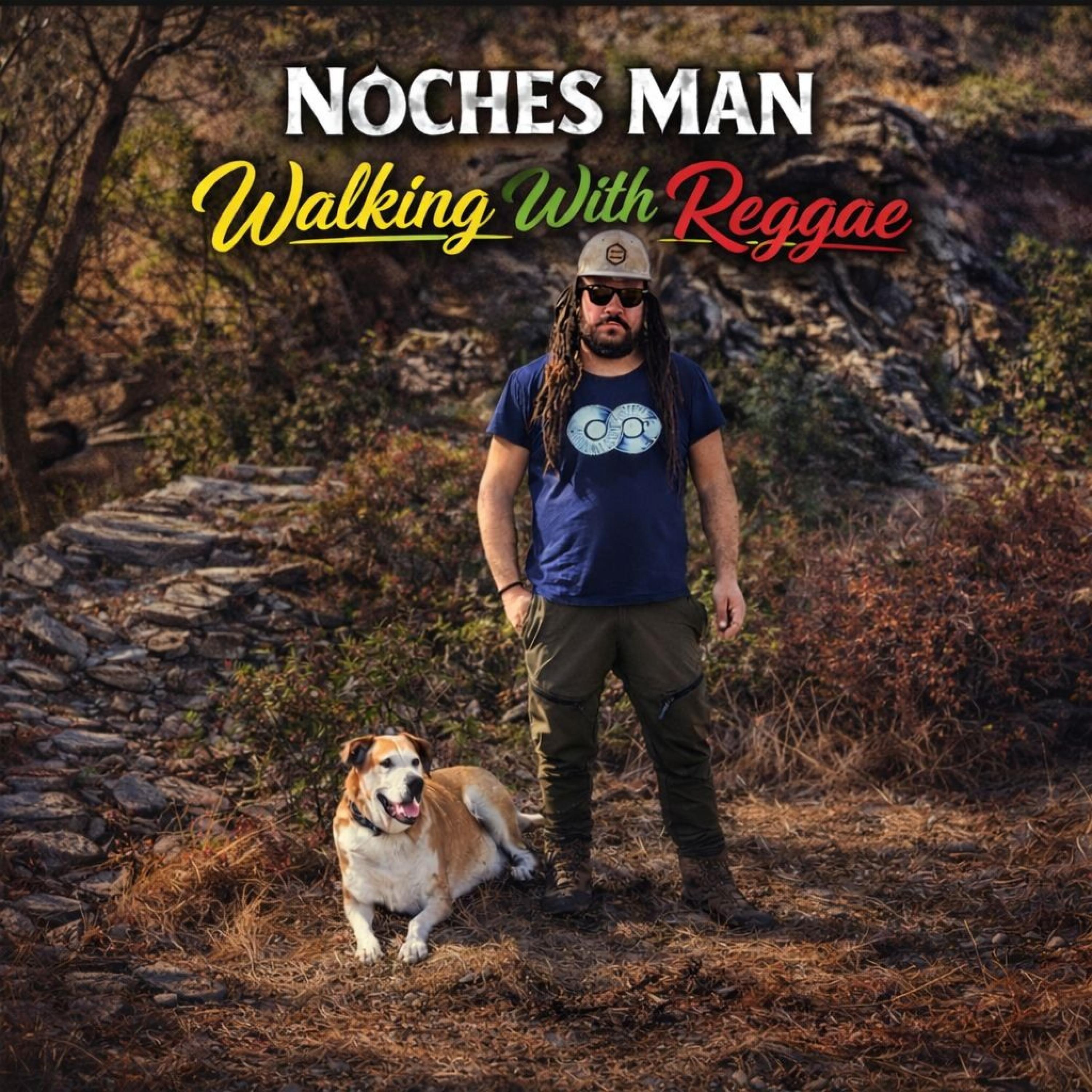 Noches Man - Walking With Reggae (Bilittu Records) (Album) 2026