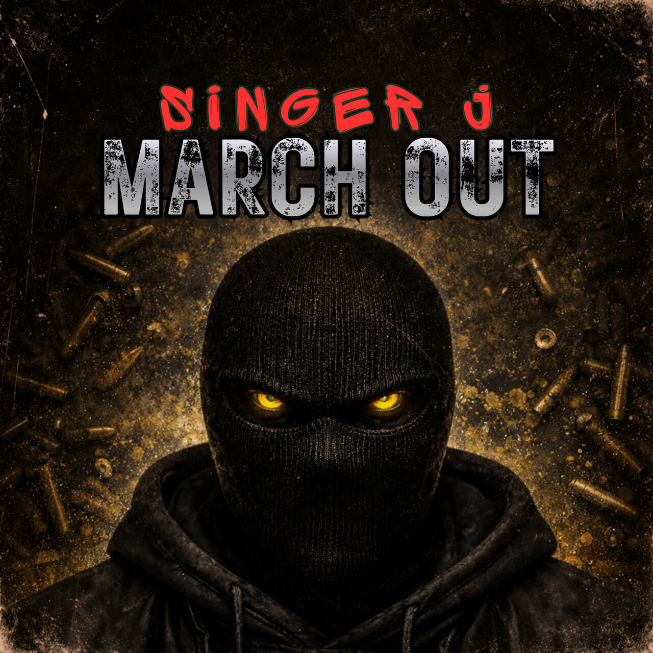 Singer J - March Out (RDX God Production) 2026