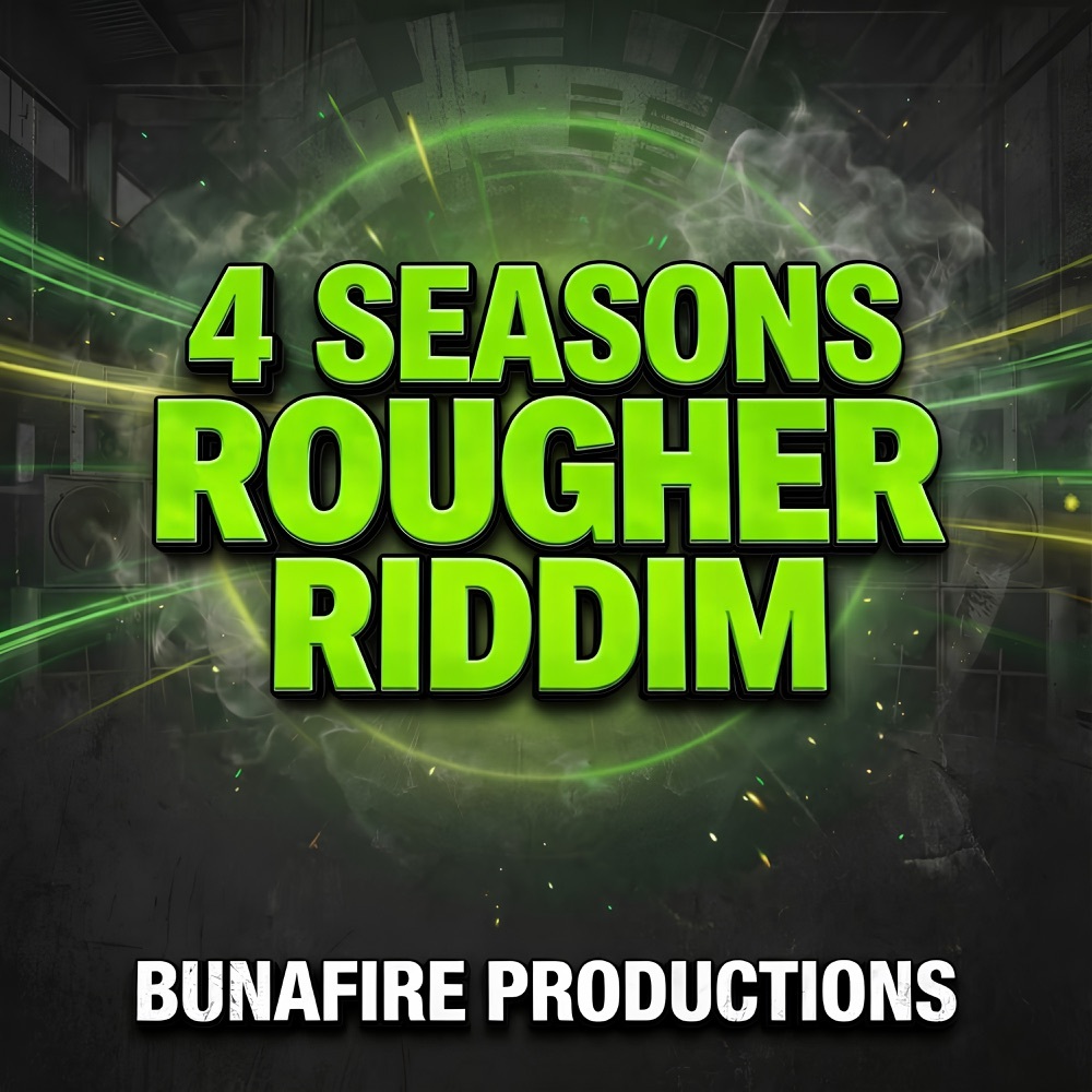 4 Seasons Rougher Riddim (Vybz Cru Records) 2026