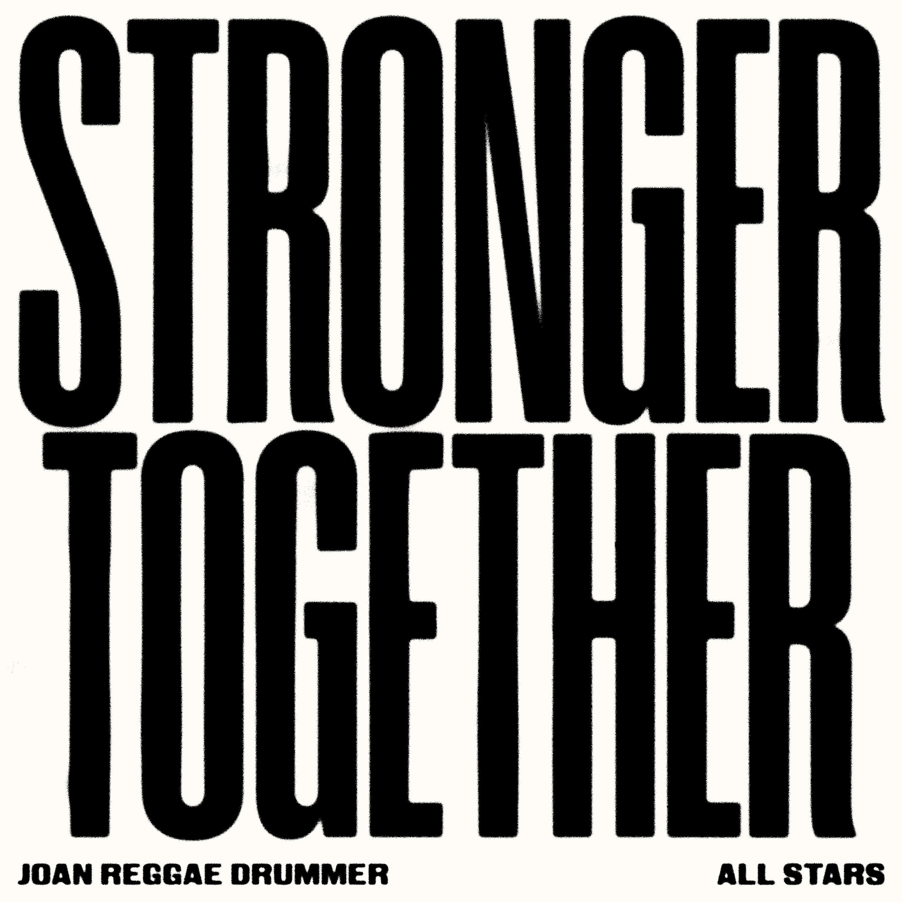 Joan Reggae Drummer - Stronger Together (Two Flames Records) (Album) 2026